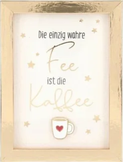 Depesche 11626_015 Komplimente Im Bilderrahmen Die Einzig Wahre Fee - Die Kaffee